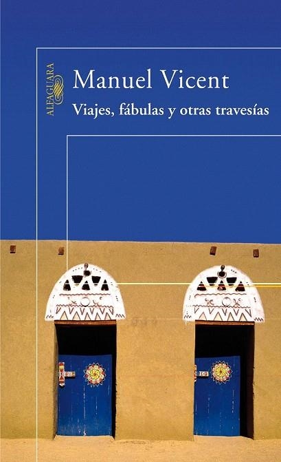 VIAJES FABULAS Y OTRAS TRAVESIAS | 9788420470436 | VICENT, MANUEL | Llibreria La Gralla | Librería online de Granollers