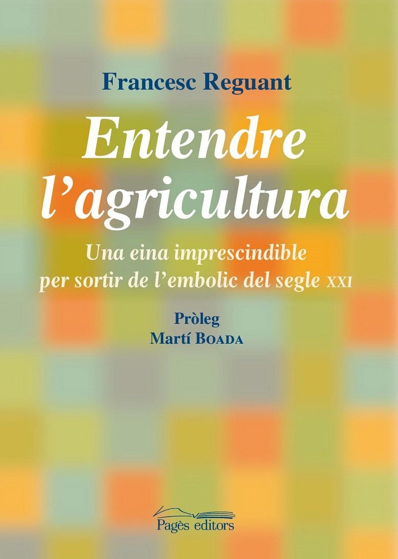 ENTENDRE L'AGRICULTURA | 9788499751245 | REGUANT, FRANCESC | Llibreria La Gralla | Librería online de Granollers