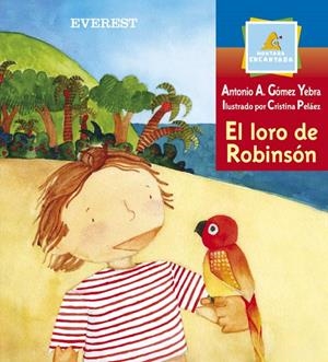 LORO DE ROBINSON, EL (MONTAÑA ENCANTADA) | 9788424180577 | GOMEZ YEBRA, ANTONIO A. / PELAEZ, CRISTINA | Llibreria La Gralla | Librería online de Granollers