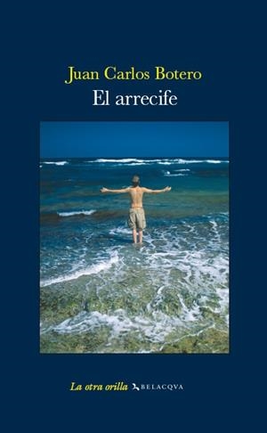 ARRECIFE, EL | 9788496326750 | BOTERO, JUAN CARLOS | Llibreria La Gralla | Librería online de Granollers