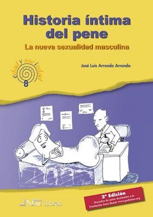 HISTORIA INTIMA DEL PENE: LA NUEVA SEXUALIDAD MASCULINA | 9788476427262 | ARRONDO ARRONDO, JOSE LUIS | Llibreria La Gralla | Llibreria online de Granollers