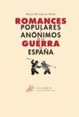 ROMANCES POPULARES Y ANONIMOS DE LA GUERRA DE ESPAÑA | 9788496049888 | BERTRAND DE MUÑOZ, MARYSE | Llibreria La Gralla | Llibreria online de Granollers