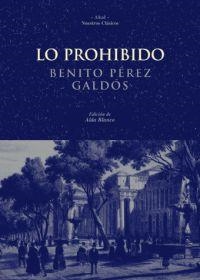 LO PROHIBIDO | 9788446009382 | PEREZ GALDOS, BENITO | Llibreria La Gralla | Librería online de Granollers