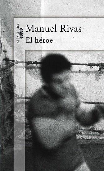 HEROE, EL | 9788420470597 | RIVAS, MANUEL | Llibreria La Gralla | Llibreria online de Granollers