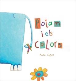 POTAM I ELS COLORS | 9788481316018 | GISBERT, MONTSE | Llibreria La Gralla | Llibreria online de Granollers