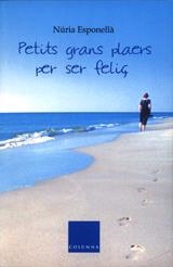 PETITS GRANS PLAERS PER SER FELIÇ | 9788466407267 | ESPONELLA, NURIA | Llibreria La Gralla | Librería online de Granollers
