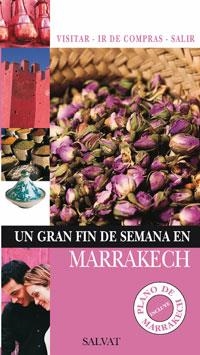 MARRAKECH (GUIA UN GRAN FIN DE SEMANA 2009) | 9788421682586 | CAMPODONICO, NATHALIE | Llibreria La Gralla | Librería online de Granollers
