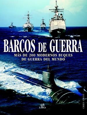 BARCOS DE GUERRA. MAS DE 200 BUQUES DE GUERRA ENTRE LOS MAS | 9788466212526 | CHANT, CHRIS | Llibreria La Gralla | Librería online de Granollers