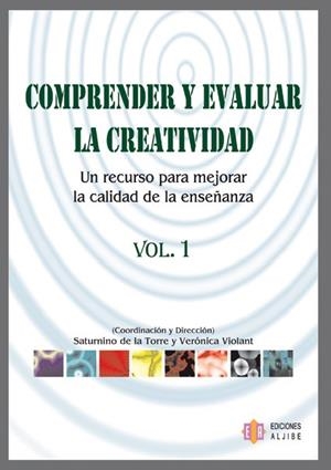 COMPRENDER Y EVALUAR LA CREATIVIDAD VOL.1 | 9788497003254 | DE LA TORRE, SATURNINO / VIOLANT, VERONICA (COORD. | Llibreria La Gralla | Librería online de Granollers
