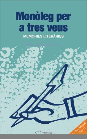 MONOLEG PER A TRES VEUS. MEMORIES LITERARIES | 9788497793780 | PELLICER, MARIA CARME | Llibreria La Gralla | Librería online de Granollers