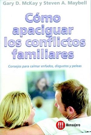 COMO APACIGUAR LOS CONFLICTOS FAMILIARES | 9788427127494 | MCKAY, GARY D. / MAYBELL, STEVEN A. | Llibreria La Gralla | Librería online de Granollers