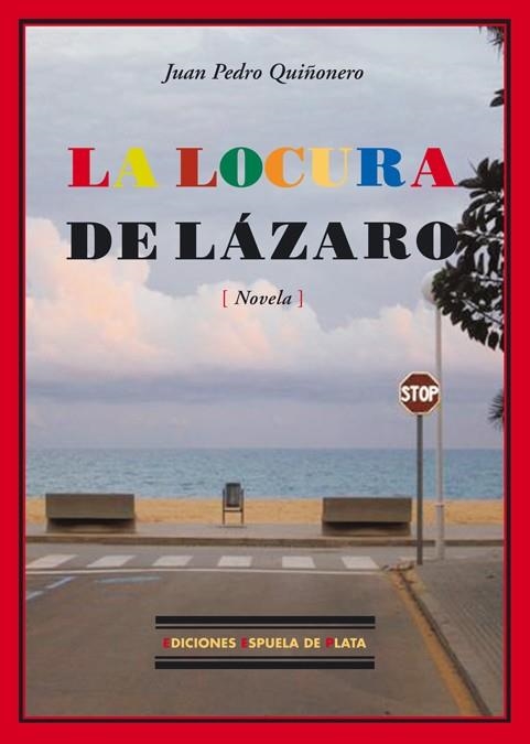 LOCURA DE LAZARO, LA | 9788496133693 | QUIÑONERO, JUAN PEDRO | Llibreria La Gralla | Llibreria online de Granollers