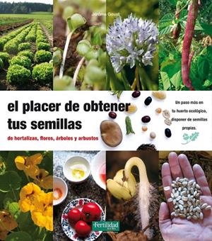 PLACER DE OBTENER TUS SEMILLAS, EL | 9788493630874 | GOUST, GERÔME | Llibreria La Gralla | Librería online de Granollers