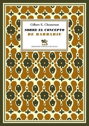 SOBRE EL CONCEPTO DE BARBARIE | 9788415177616 | CHESTERTON, GILBERT K. | Llibreria La Gralla | Llibreria online de Granollers