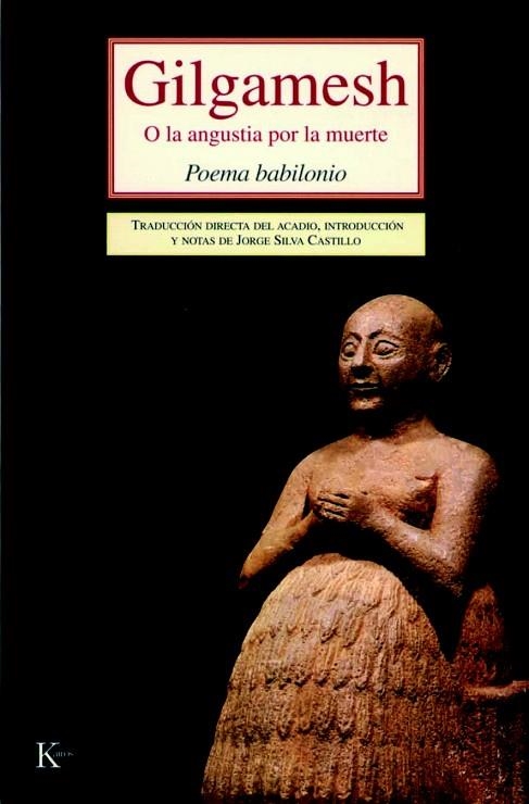 GILGAMESH. O LA ANGUSTIA POR LA MUERTE | 9788472456273 | ANÓNIMO | Llibreria La Gralla | Librería online de Granollers