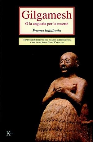 GILGAMESH. O LA ANGUSTIA POR LA MUERTE | 9788472456273 | ANÓNIMO | Llibreria La Gralla | Llibreria online de Granollers