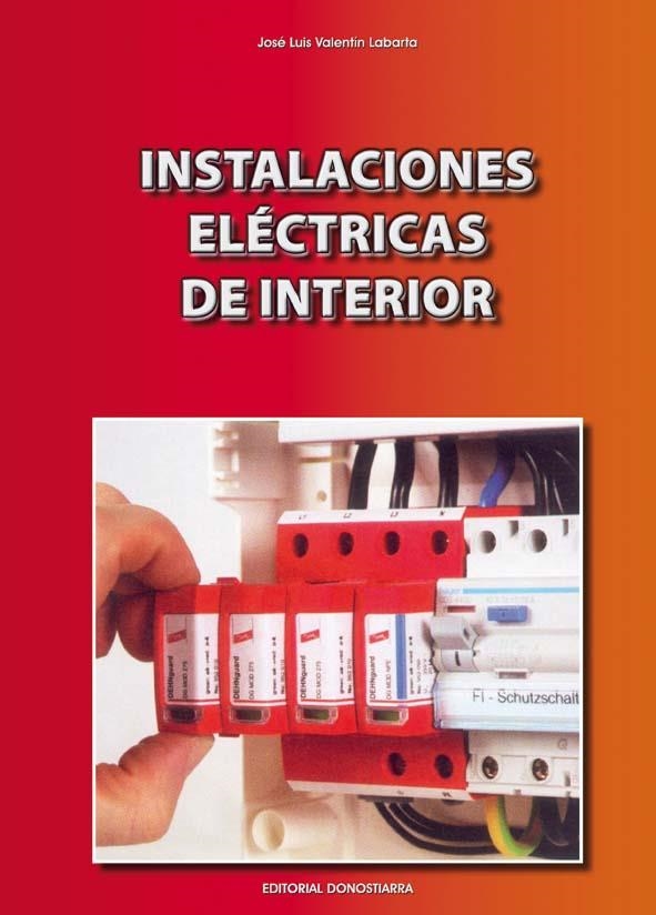 INSTALACIONES ELECTRICAS DE INTERIOR | 9788470633140 | VALENTÍN LABARTA, JOSÉ LUIS | Llibreria La Gralla | Llibreria online de Granollers