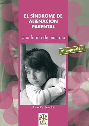 SINDROME DE ALIENACION PARENTAL, EL. UNA FORMA DE MALTRATO | 9788497272094 | TEJEDOR, ASUNCION | Llibreria La Gralla | Librería online de Granollers