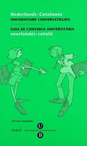 GUIA CONVERSA HOLANDES-CATALA (NEDERLANDS-CATALAANS) | 9788447530830 | SERVEIS LINGÜÍSTICS DE LA UNIVERSITAT DE BARCELONA | Llibreria La Gralla | Llibreria online de Granollers
