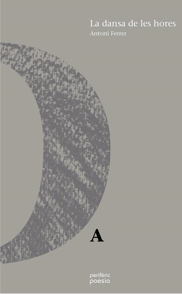 DANSA DE LES HORES, LA (POESIA 7) | 9788493484743 | FERRER, ANTONI | Llibreria La Gralla | Llibreria online de Granollers