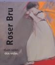 ROSER BRU DUES VIDES - DOS VIDAS | 9788439370833 | VAN DE PAS , ANNEMIEKE | Llibreria La Gralla | Librería online de Granollers