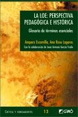 LOE, LA. PERSPECTIVA PEDAGOGICA E HISTORICA | 9788478274413 | ESCAMILLA, AMPARO I D'ALTRES | Llibreria La Gralla | Llibreria online de Granollers