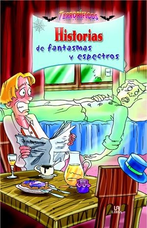 HISTORIAS DE FANTASMAS Y ESPECTROS (TERRORIFICOS) | 9788466213523 | AAVV | Llibreria La Gralla | Llibreria online de Granollers