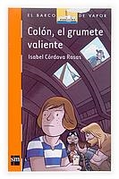 COLON EL GRUMETE VALIENTE (BV NARANJA 184) | 9788467509649 | CORDOVA ROSAS, ISABEL | Llibreria La Gralla | Librería online de Granollers