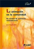 ANIMACION EN LA COMUNIDAD. UN MODELO DE ANIMACION SOCIOEDUCA | 9788478274482 | GILLET, JEAN- CLAUDE | Llibreria La Gralla | Llibreria online de Granollers