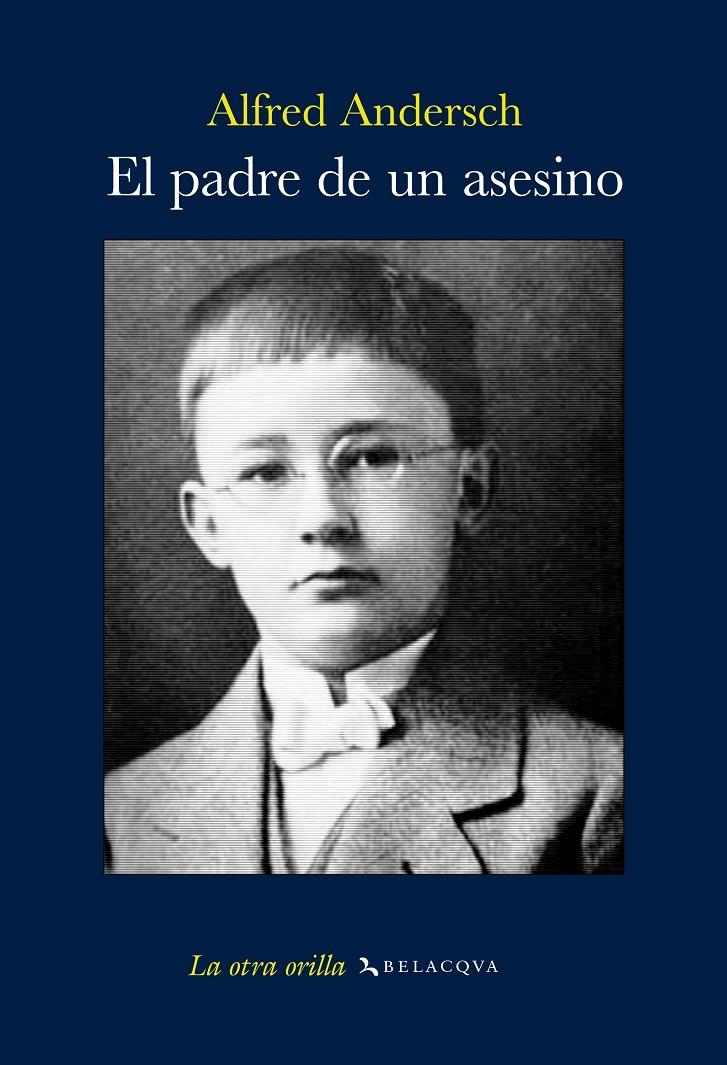 PADRE DE UN ASESINO, EL (LA OTRA ORILLA 11) | 9788496326859 | ANDERSCH, ALFRED | Llibreria La Gralla | Llibreria online de Granollers