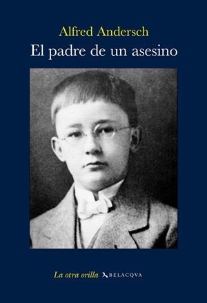 PADRE DE UN ASESINO, EL (LA OTRA ORILLA 11) | 9788496326859 | ANDERSCH, ALFRED | Llibreria La Gralla | Librería online de Granollers