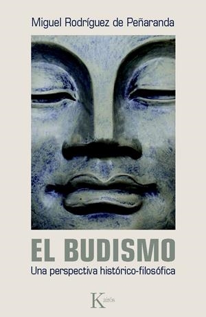 BUDISMO.UNA PERSPECTIVA HISTÓRICO-FILOSÓFICA | 9788499881874 | RODRÍGUEZ, MIGUEL | Llibreria La Gralla | Librería online de Granollers