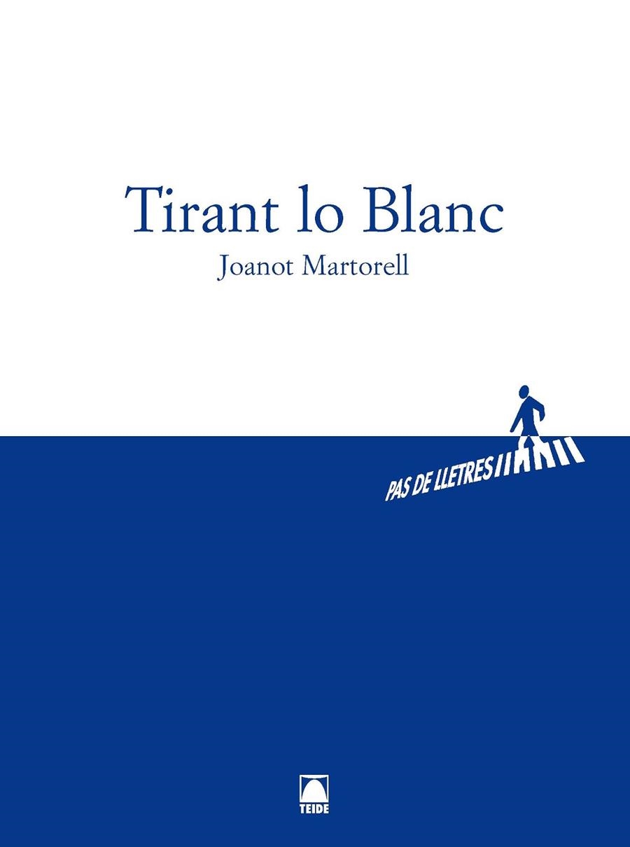 TIRANT LO BLANC (PAS DE LLETRES | 9788430768004 | MARTORELL, JOANOT | Llibreria La Gralla | Llibreria online de Granollers