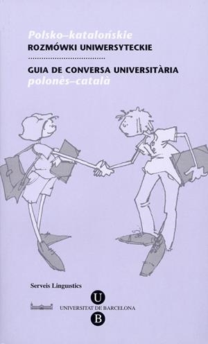 GUIA CONVERSA POLACO-CATALAN (POLSKO-KATALONSKIE) | 9788447530847 | SERVEIS LINGÜÍSTICS DE LA UNIVERSITAT DE BARCELONA | Llibreria La Gralla | Llibreria online de Granollers