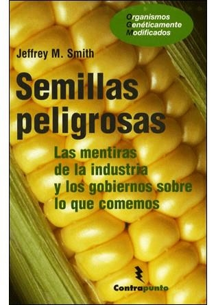 SEMILLAS PELIGROSAS | 9788496194861 | SMITH, JEFFREY M. | Llibreria La Gralla | Librería online de Granollers