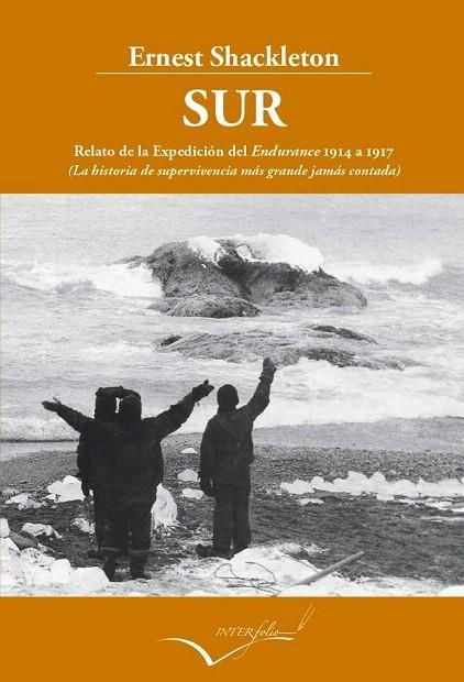 SUR.RELATO DE LA EXPEDICIÓN DEL ENDURANCE 1914 A 1917 (EXPEDICIONES POLARES,17 | 9788493769475 | SHACKLETON, ERNEST  | Llibreria La Gralla | Librería online de Granollers