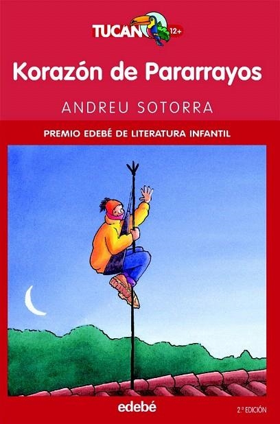 KORAZON DE PARARRAYOS ( TUCAN ROJA,5 ) | 9788423675623 | SOTORRA, ANDREU | Llibreria La Gralla | Llibreria online de Granollers