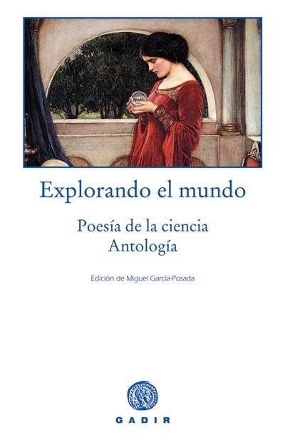 EXPLORANDO EL MUNDO. POESIA DE LA CIENCIA ANTOLOGIA | 9788493474850 | A.A.V.V. | Llibreria La Gralla | Librería online de Granollers