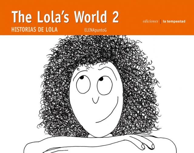 LOLA'S WORLD 2, THE. HISTORIAS DE LOLA | 9788479480721 | ELENAPUNTOG | Llibreria La Gralla | Llibreria online de Granollers