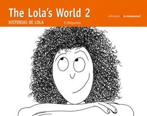 LOLA'S WORLD 2, THE. HISTORIAS DE LOLA | 9788479480721 | ELENAPUNTOG | Llibreria La Gralla | Librería online de Granollers