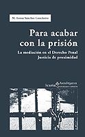 PARA ACABAR CON LA PRISION | 9788474266955 | SANCHEZ, M. TERESA | Llibreria La Gralla | Llibreria online de Granollers