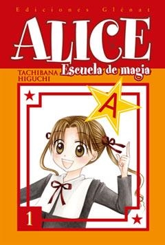 ALICE ESCUELA DE MAGIA  1 | 9788484499831 | HICUCHI, TACHIBANA | Llibreria La Gralla | Llibreria online de Granollers