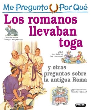 ME PREGUNTO POR QUE LOS ROMANOS LLEVABAN TOGAS | 9788424106430 | MACDONALD, FIONA | Llibreria La Gralla | Librería online de Granollers