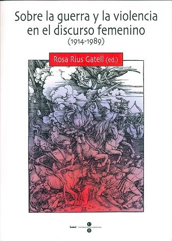 SOBRE LA GUERRRA Y LA VIOLENCIA EN EL DISCURSO FEMENINO | 9788447529988 | RIUS GATELL, ROSA (ED.) | Llibreria La Gralla | Librería online de Granollers