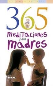 365 MEDITACIONES PARA MADRES | 9788430554362 | SAAVEDRA, BETH WILSON | Llibreria La Gralla | Librería online de Granollers