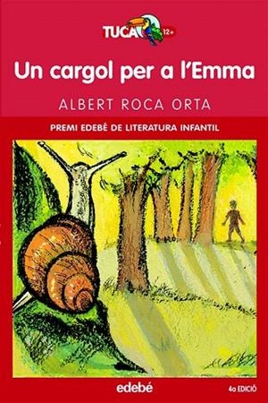 CARGOL PER A L'EMMA, UN ( TUCA VERMELL,3 ) | 9788423679157 | ROCA ORTA, ALBERT | Llibreria La Gralla | Librería online de Granollers