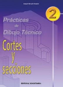 CORTES Y SECCIONES (PRACTICAS DIBUJO TECNICO 2) | 9788470633164 | GONZALO GONZALO, JOAQUIN | Llibreria La Gralla | Llibreria online de Granollers