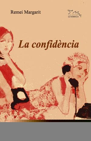 CONFIDENCIA, LA | 9788497793971 | MARGARIT, REMEI | Llibreria La Gralla | Librería online de Granollers