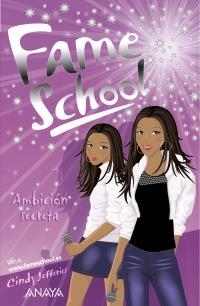 FAME SCHOOL 3. AMBICION SECRETA | 9788466751834 | JEFFERIES, CINDY | Llibreria La Gralla | Librería online de Granollers