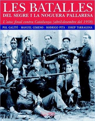 BATALLES DEL SEGRE I LA NOGUERA PALLARESA, LES | 9788497794237 | GALITO, P.; GIMENO, M.; PITA, R.; TARRAGONA, J. | Llibreria La Gralla | Llibreria online de Granollers